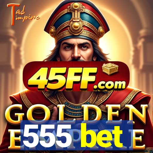 555 bet